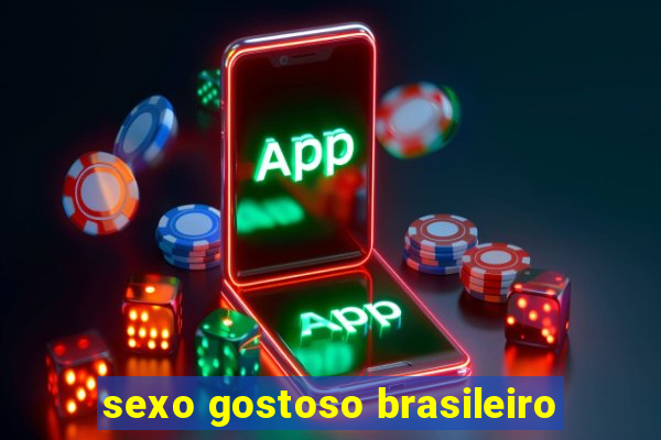 sexo gostoso brasileiro